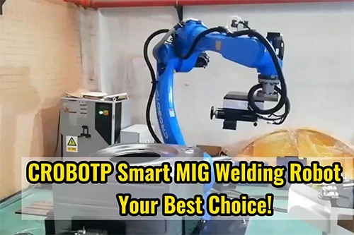 CROBOTP viedais MIG metināšanas robots -- Jūsu labākā izvēle!